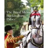 Royal Collection Shop The Royal Mews At Buckingham Palace: Official Souvenir Guide